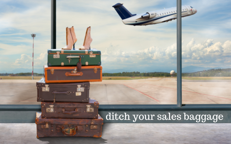 Ditch Your Sales Baggage (Or, Why Selling Makes You Queasy)