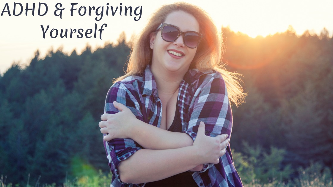 ADHD & Forgiving Yourself - Women Belong